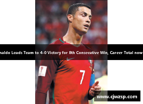 Cristiano Ronaldo Leads Team to 4-0 Victory for 8th Consecutive Win, Career Total now at 964 Goals